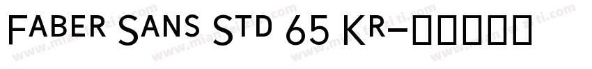 Faber Sans Std 65 Kr字体转换